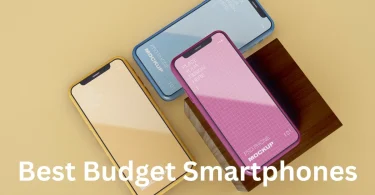 Best budget smartphones