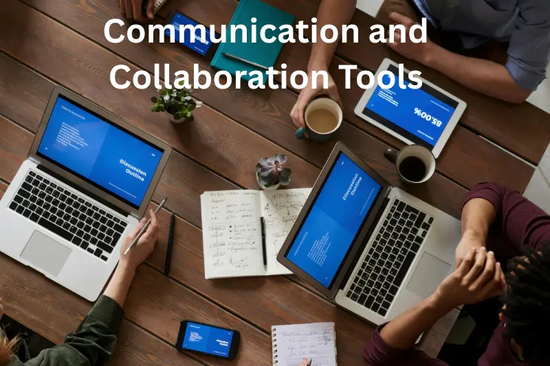 Communication and Collaboration Tools