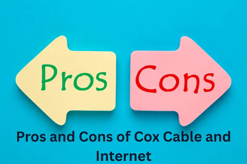 Pros and Cons of Cox Cable and Internet