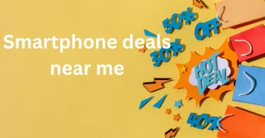 smartphone deals near me